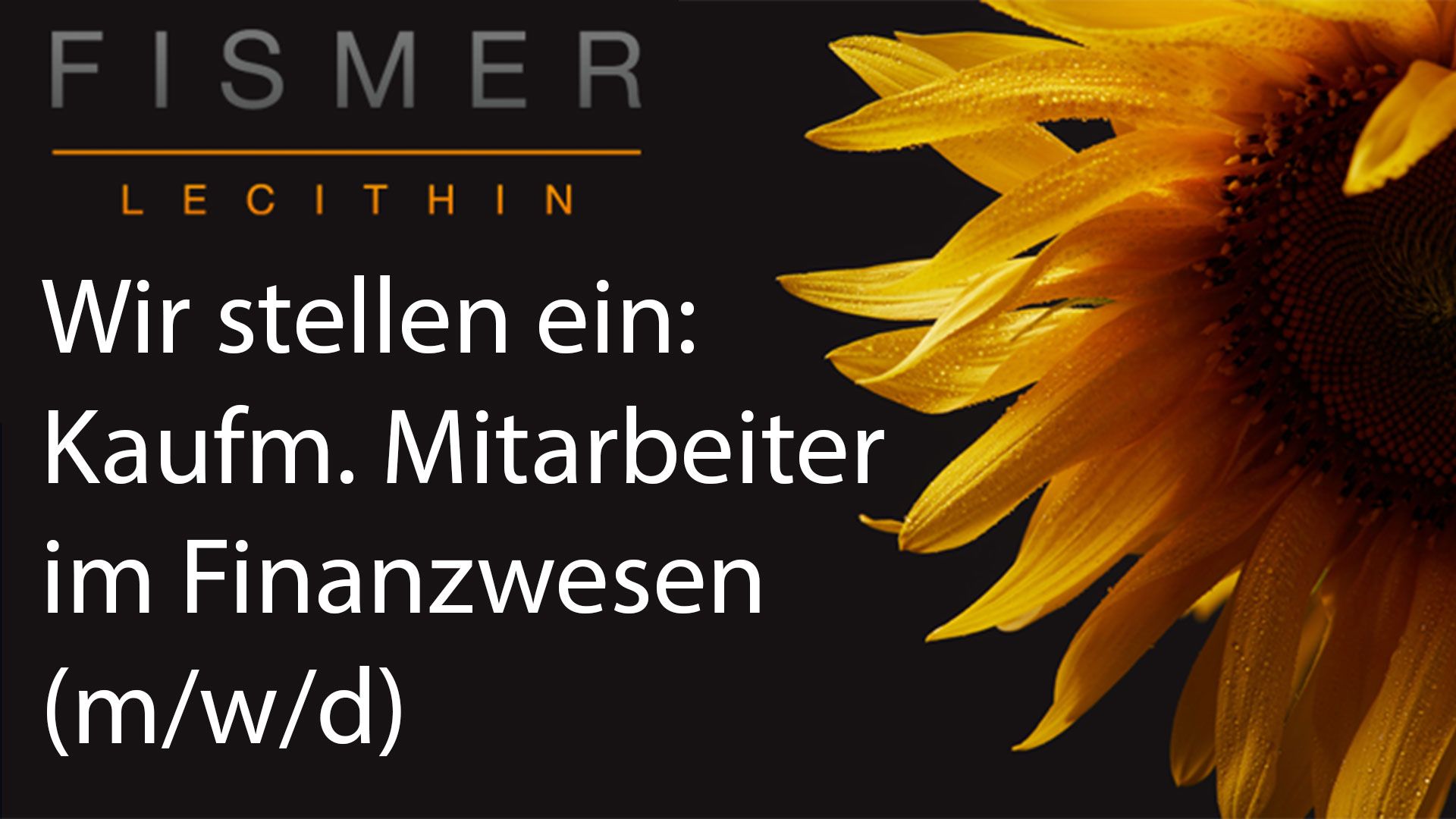 Fismer Lecithin sucht Verstärkung für das Team.