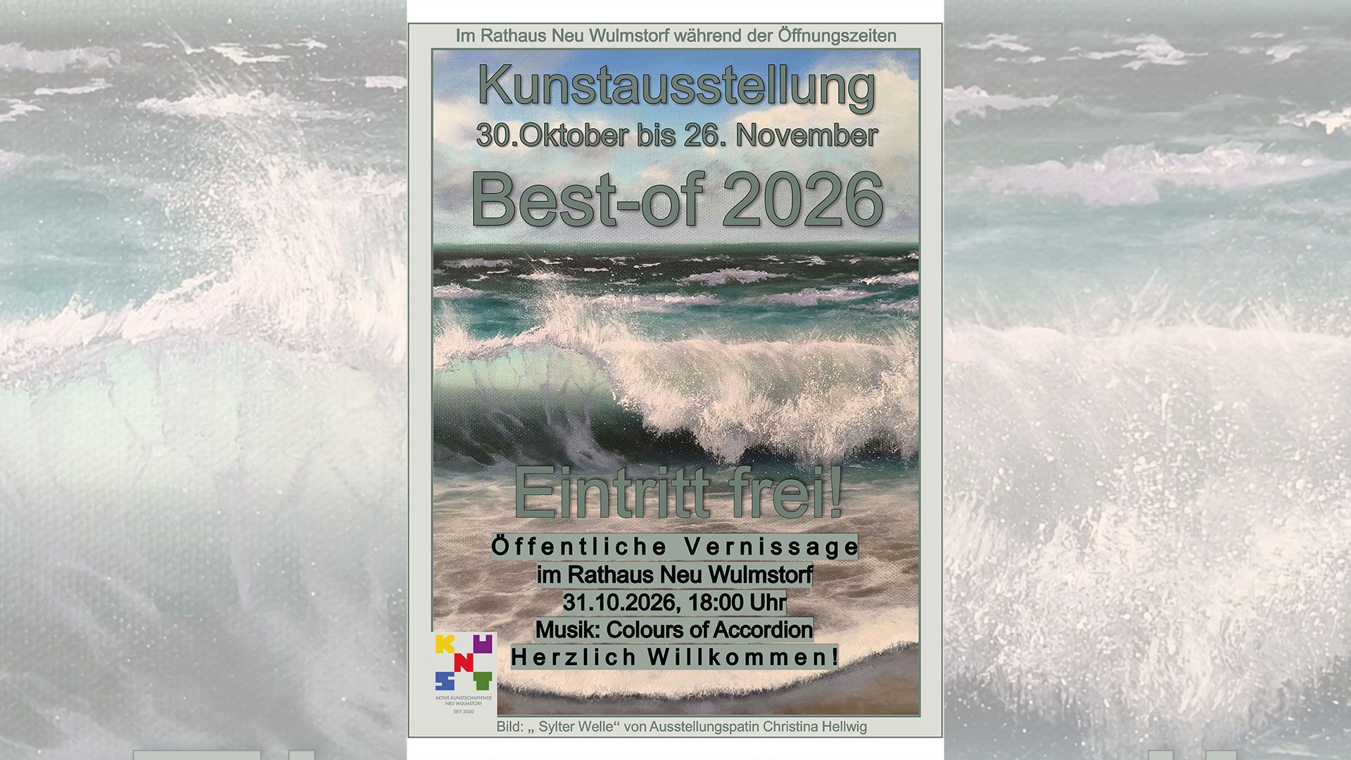 Das Plakatbild zur Ausstellung ist „Die Sylter Welle“ von Patin  Christina Hellwig.