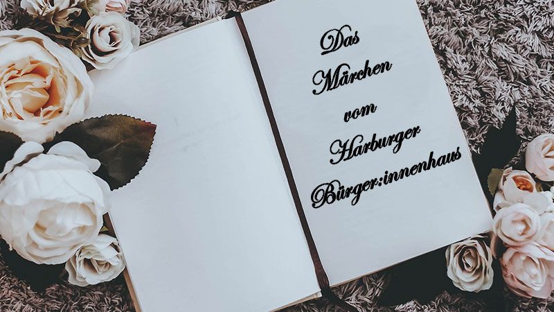 Das Gerede von einem Harburger "Bürger:innenhaus" ist schlicht ein Märchen und eine Farce. | Foto: ein