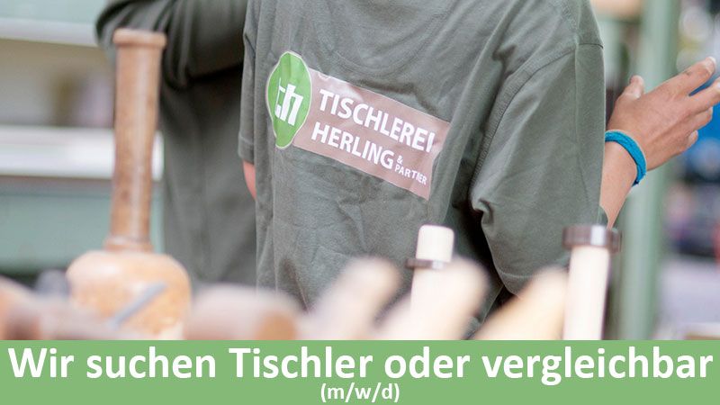 Die Tischlerei Herling in Hamburg sucht Tischlermeister und -gesellen oder vergleichbares (m/w/d).